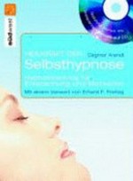 Heilkraft der Selbsthypnose: Hypnocoaching für Entspannung und Motivation ; geführte Trance mit Entspannungsmusik auf CD
