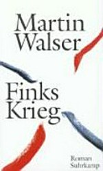 Finks Krieg: Roman