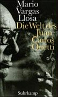 ¬Die¬ Welt des Juan Carlos Onetti