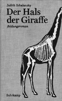 ¬Der¬ Hals der Giraffe: Bildungsroman