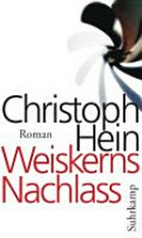 Weiskerns Nachlass: Roman