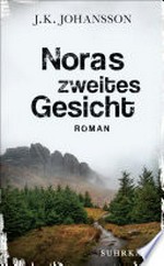 Noras zweites Gesicht: Roman ; [Trilogie der Verschwundenen ; 2]