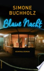 Blaue Nacht: Kriminalroman
