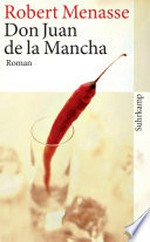 Don Juan de la Mancha oder Die Erziehung der Lust: Roman