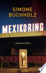 Mexikoring: Kriminalroman