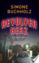 Revolverherz: Kriminalroman