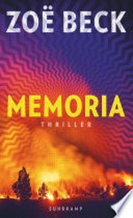 Memoria: Thriller : Wem gehört deine Erinnerung? : Rasant und erschreckend aktuell