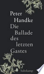 Die Ballade des letzten Gastes: Das neue Buch des Literaturnobelpreisträgers