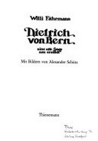 Dietrich von Bern: eine alte Sage neu erzählt