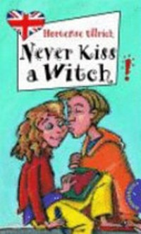 Never kiss a witch