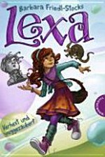 Lexa Ab 10 Jahren: verhext und weggezaubert