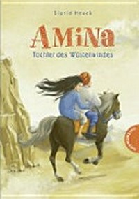 Amina - Tochter des Wüstenwindes Ab 8 Jahren
