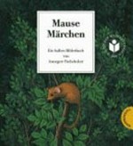 Mause-Märchen: ein halbes Bilderbuch