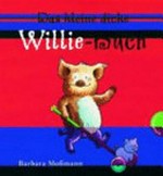 ¬Das¬ kleine dicke Willie-Buch Ab 4 Jahren