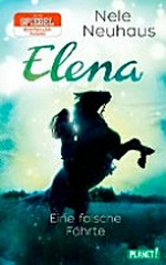 Elena - Ein Leben für Pferde 06: Eine falsche Fährte