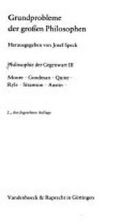 Grundprobleme der großen Philosophen: Philosophie der Gegenwart III. Moore, Goodman, Quine, Ryle, Strawson, Austin