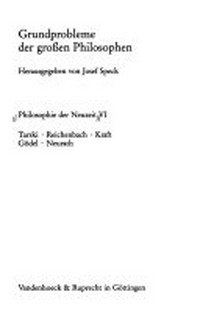 Grundprobleme der großen Philosophen: Philosophie der Neuzeit VI. Tarski, Reichenbach, Kraft, Gödel, Neurath