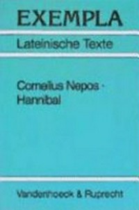 Hannibal: Text mit Erläuterungen, Arbeitsaufträge, Begleittexte, Stilistik und Übungen zu Grammatik und Texterschließung