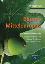 Bäume Mitteleuropas: von Aspe bis Zirbel-Kiefer ; mit den Porträts aller Bäume des Jahres von 1989 bis 2010