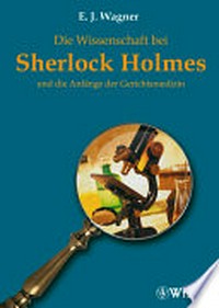Wissenschaft bei Sherlock Holmes und die Anfänge der Gerichtsmedizin