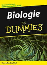 Biologie für Dummies [Tauchen Sie ein in die Geheimnisse des Lebens]