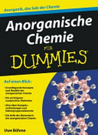 Anorganische Chemie für Dummies [Anorganik, das Salz der Chemie]