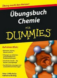 Übungsbuch Chemie für Dummies [Übung macht den Meister!]