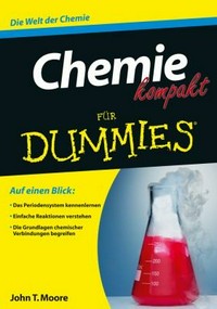 Chemie kompakt für Dummies [Die Welt der Chemie]