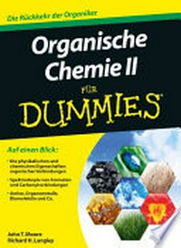 Organische Chemie II für Dummies [Die Rückkehr der Organiker]