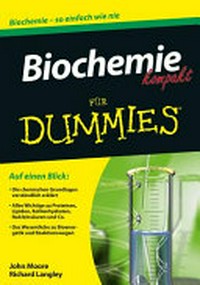 Biochemie kompakt für Dummies [Biochemie - so einfach wie nie]