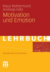 Allgemeine Psychologie: Motivation und Emotion