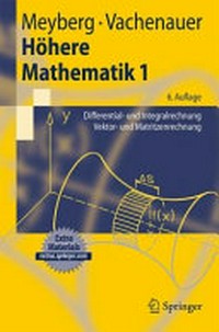 Höhere Mathematik 1: Differential- und Integralrechnung, Vektor- und Matrizenrechnung