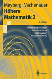 Höhere Mathematik 2: Differentialgleichungen, Funktionentheorie, Fourier-Analysis, Variationsrechnung