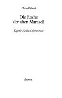 ¬Die¬ Rache der alten Mamsell: Eugenie Marlitts Lebensroman