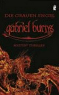 Gabriel Burns [1] die grauen Engel ; Mysterythriller