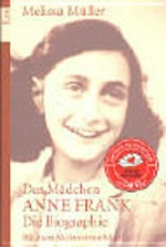 ¬Das¬ Mädchen Anne Frank: die Biographie