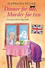 Dinner for one, Murder for two: Ein [2.] neuer Fall für Pippa Bolle Ein neuer Fall für Pippa Bolle