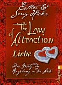 ¬The¬ Law of attraction - Liebe: Das Gesetz der Anziehung in der Liebe