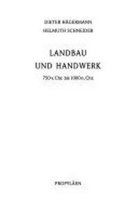 Propyläen Technikgeschichte: Landbau und Handwerk 750 v.Chr. bis 1000 n.Chr.