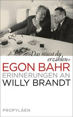 ¬Das¬ musst du erzählen: Erinnerungen an Willy Brandt