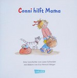 Conni hilft Mama Ab 3 Jahren: eine Geschichte ; [mit gratis Mitmach-Zeitschrift]
