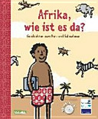 Afrika, wie ist es da? 3-9 Jahre: Geschichten zum Vor- und Selberlesen ; mit Hörbuch!