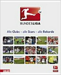 Bundesliga Ab 9 Jahren: alle Clubs, alle Stars, alle Rekorde