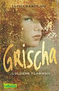 Grischa [1] Goldene Flammen