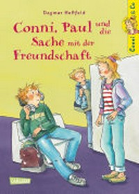 Conni & Co. 08 Ab 10-14 Jahre: Conni, Paul und die Sache mit der Freundschaft