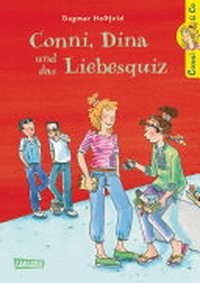 Conni & Co. 10 Ab 10 Jahren: Conni, Dina und das Liebesquiz