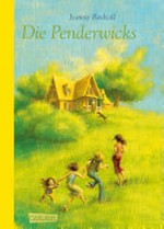 ¬Die¬ Penderwicks 01 Ab 9 Jahren: eine Sommergeschichte mit vier Schwestern, zwei Kaninchen und einem sehr interessanten Jungen