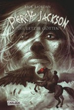 Percy Jackson 5 Ab 12 Jahren: Die letzte Göttin