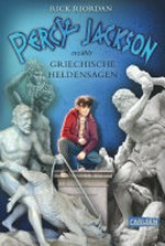 Percy Jackson erzählt: Griechische Heldensagen Ab 12 Jahren