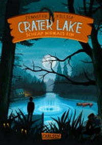 Crater Lake 01: schlaf niemals ein